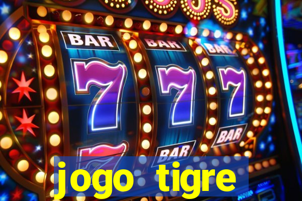 jogo tigre plataforma nova